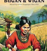 Cover of the book The First Peoples of Kalinga: Bugan and Wigan retold by Janice Sugguiyao Shiu, PhD
